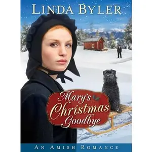USED Book - Mary's Christmas Goodbye: An Amish Romance by Byler, Linda (Mass Market Paperback) - english