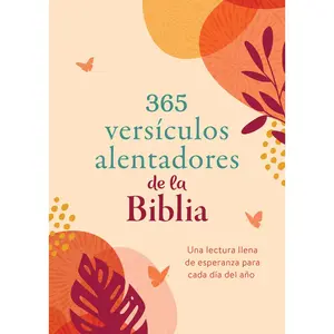 USED-365 Versículos Alentadores de la Biblia: Una Lectura Llena de Esperanza Para Cada Día del Año by Compiled by Barbour Staff (Paperback)