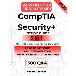 CompTIA + STUDY GUIDE - Mastering Cybersecurity. The 3-in-1 Guide to the SY0-701 : Pass on Your First Attempt with a Proven Method, Hands-On Exercises & Step-by-Step Learning. - Paperback