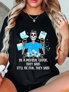 100% Cotton Be A Medical Coder Medical Coding Medical Coders T-Shirt