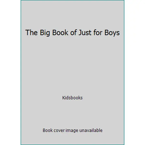 USED Book - The Big Book of Just for Boys by Kidsbooks Publishing (Paperback)