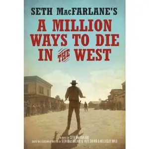 USED-Seth MacFarlane's a Million Ways to Die in the West by Seth MacFarlane (Hardcover)