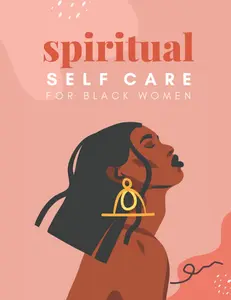 Spiritual Self Care for Black Women: A Spiritual Journal for Self-Discovery. 12 Month Notebook & Guided Planner