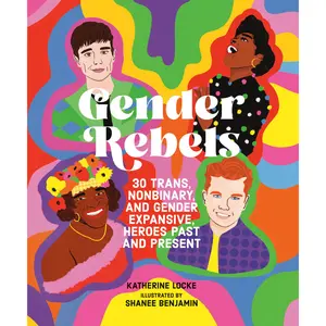 Gender Rebels by Katherine Locke, Shanee Benjamin [Hardcover Book]