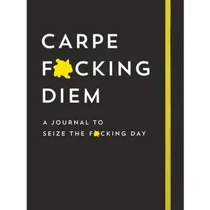 USED-Carpe F*cking Diem Journal: Seize the F*cking Day by Sourcebooks (Paperback)