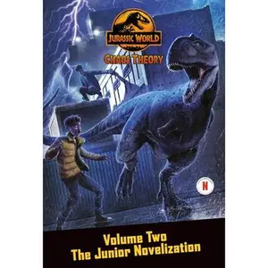 Chaos Theory, Volume Two: The Junior Novelization (Jurassic World) -- Steve Behling, Paperback