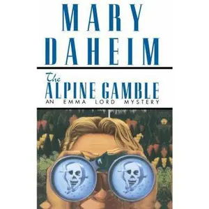 USED-Alpine Gamble: An Emma Lord Mystery by Mary Daheim (Unknown)