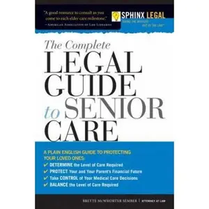 USED-The Complete Legal Guide to Senior Care by Brette McWhorter Sember (Paperback)