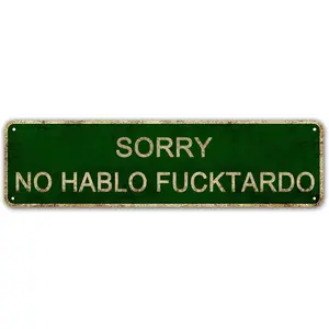 LINStore Sorry No Hablo Fucktardo, Funny Vintage Metal Tin Sign, Retro Style Home/Garage/Bar Wall Decor - Best Decor Gift Ideas for Women Men Friends 4x16 Inches