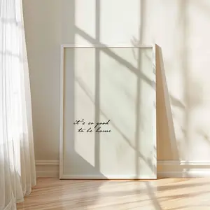 It’s So Good to Be Home Wall Art – Minimalist Quote Print, Neutral Entryway Decor, Inspirational Welcome Poster, Housewarming Gift, Room Decor, Unframed
