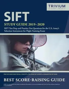 USED-SIFT Study Guide 2019-2020: SIFT Test Prep and Practice Test Questions for the U.S. Army's Selection Instrument for Flight Training Exam by Trivium Military Exam Prep Team (Paperback)