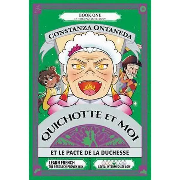 USED Book - QUICHOTTE ET MOI: Et Le Pacte de la Duchesse (Intermediate Low Pactes Trilogy) (French Edition) by Constanza Ontaneda (Paperback) - french