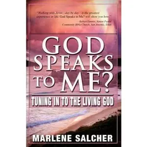 USED-God Speaks to Me?: Tuning In To The Living God by Marlene Salcher (Paperback)