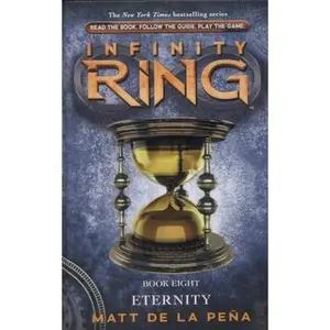 USED-Infinity Ring #8: Eternity: Volume 8 by Peña, Matt de la (Hardcover)