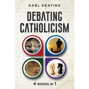 USED-Debating Catholicism by Keating, Karl (Paperback)