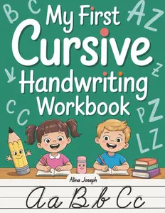 My First Cursive Handwriting Workbook: Beginning Cursive Handwriting, ABC handwriting skills, Calligraphy cursive handwriting for Kids Ages 6-10