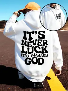 It's Never Luck, It's Always God. Men's hoodie, comfortable and stylish, made of cotton with a soft fleece lining for extra warmth. Features a hood and front pocket, ideal for a casual look.