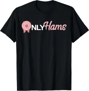 100% Cotton Funny Pig Only Hams Funny Pork Shirt Pig Farmer T-Shirt