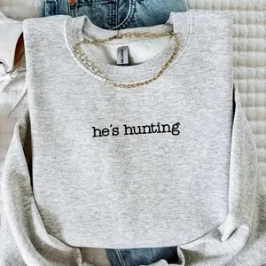 He's Hunting Sweatshirt, Hunter Wife Crewneck, Abandoned Wives Hunting Season, Funny Hunting Wife Gift, Hunting Girlfriend Tee