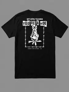 My Dog Thinks You’re A Hoe Tactical T Shirt With Funny Dog And Rifle Graphic, Dark Humor Military Style Apparel For Dog Lovers, Tactical Streetwear Tee For Veterans And Bold Attitude Fans