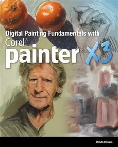 USED-Digital Painting Fundamentals with Corel Painter X3 by Rhoda Grossman Draws (Paperback)