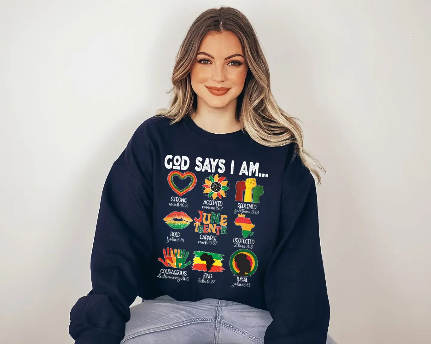 Christian Juneteenth, Juneteenth Sweater, God Says I Am, Strong, Accepted, Redeemed, Bold, Capable, Protected, Courageous, Kind, Loyal, Juneteenth Black History, Religious Free-ish Melanin