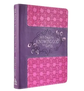 365 Days to Knowing God for Girls Devotional
