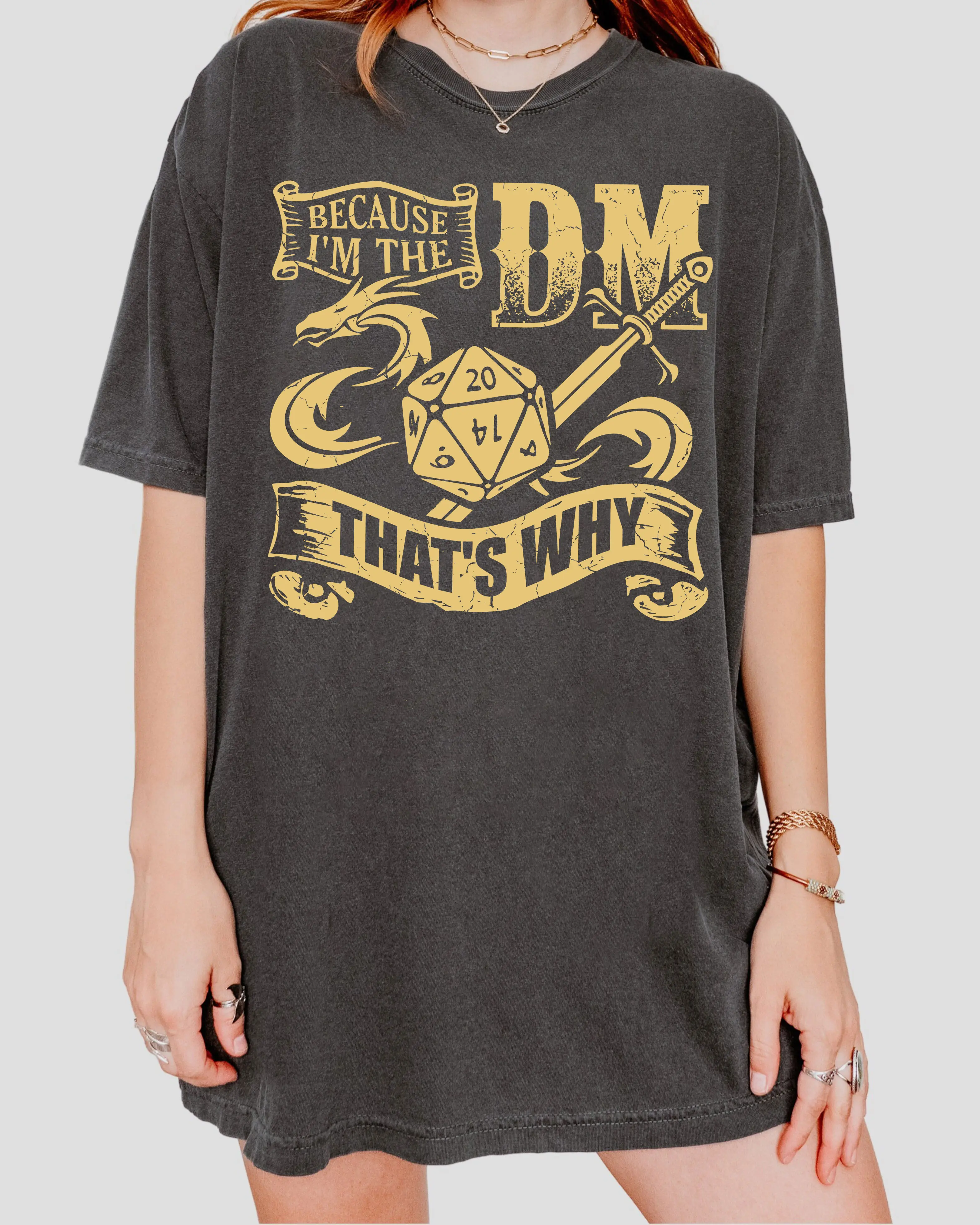 Because I'm the DM That's Why DnD Shirt, Dungeons & Dragons Shirt, Dungeon Master Gift for Gamer