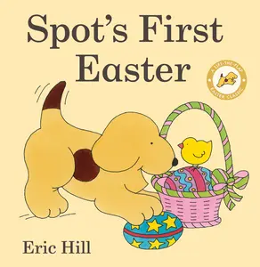 USED-Spot's First Easter: A Lift-The-Flap Easter Classic by Hill, Eric (Board book)