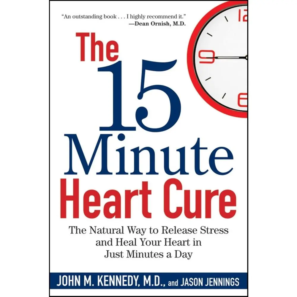 USED-The 15 Minute Heart Cure: The Natural Way to Release Stress and Heal Your Heart in Just Minutes a Day by Kennedy, John M. (Paperback)