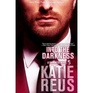 USED-Into the Darkness by Katie Reus (Paperback)