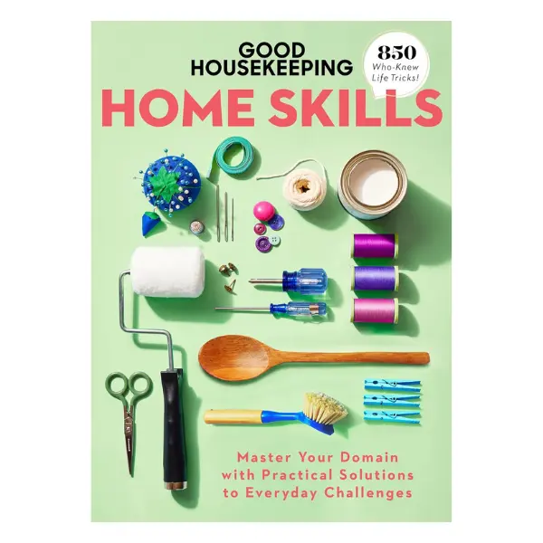 Good Housekeeping Home Skills Trade Paperback - Soft Covers, Decorating, Maintenance & Repair, Outdoor Living Guides, 850+ DIY Skills, Money-Saving Home Hacks for Graduates to Save Time and Money