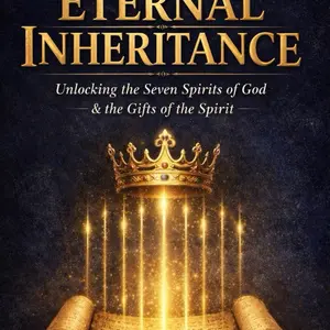 Eternal Inheritance: Activating Your Inheritance Through 150 Psalms - Unlocking 9 Gifts of the Spirit & 7 Spirits of God