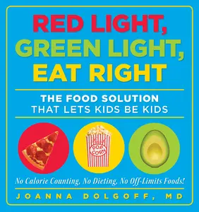 USED Book - Red Light, Green Light, Eat Right: The Food Solution That Lets Kids Be Kids by Dolgoff, Joanna (Paperback) - english