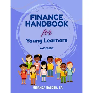 Finance Handbook for Young Learners: A-Z Guide Paperback – April 15, 2025