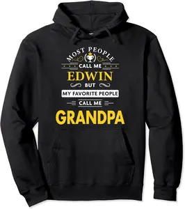 Edwin Name Gift - My Favorite People Call Me Grandpa Pullover Hoodie - Gabrielcru Shop 57B07ZMV3QRW