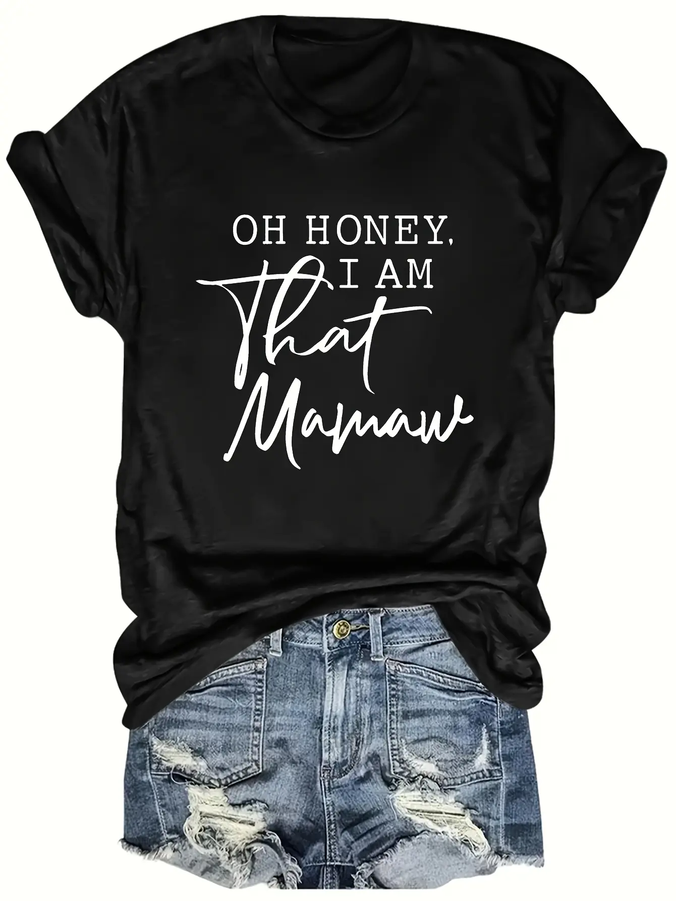 Oh Honey I Am That Mamaw European and American casual Ladies All-Match Letter Round Neck T-shirt