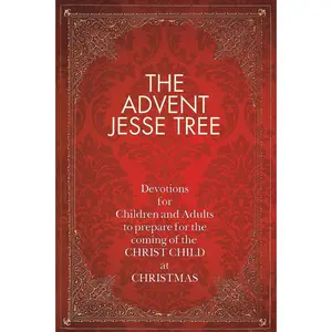 USED-The Advent Jesse Tree: Devotions for Children and Adults to Prepare for the Coming of the Christ Child at Christmas by Smith, Dean Lambert (Hardcover)