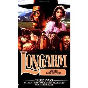 USED-Longarm 292: Longarm and the Lady Hustlers by Tabor Evans (Unknown)