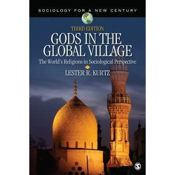 USED Book - Gods in the Global Village: The World's Religions in Sociological Perspective (Sociology for a New Century Series) by Lester R. (Ray) Kurtz (Paperback) - english