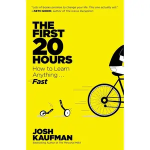USED-The First 20 Hours: How to Learn Anything... Fast by Kaufman, Josh (Paperback)