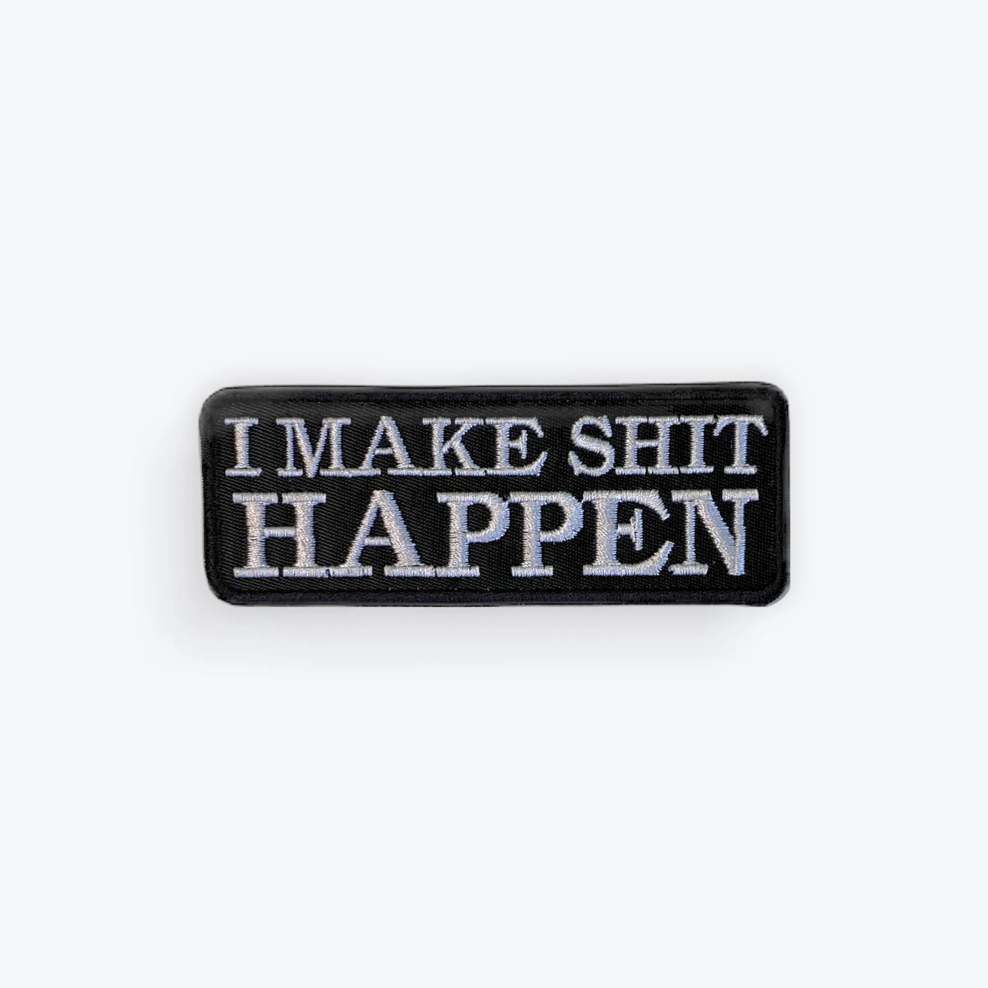 I Make Shit Happen Motorcycle Patch