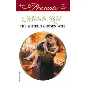 USED-The Sheikh's Chosen Wife (Hot-Blooded Husbands) (Harlequin Presents) by Michelle Reid (Unknown)