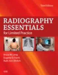 USED-Radiography Essentials for Limited Practice by Bruce W. Long MS  RT(R)(CV)  FASRT  FAEIRS (Paperback)