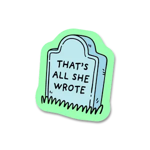 All She Wrote Sticker