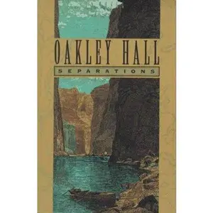 USED-Separations (Western Literature Series) by Oakley Hall (Paperback)