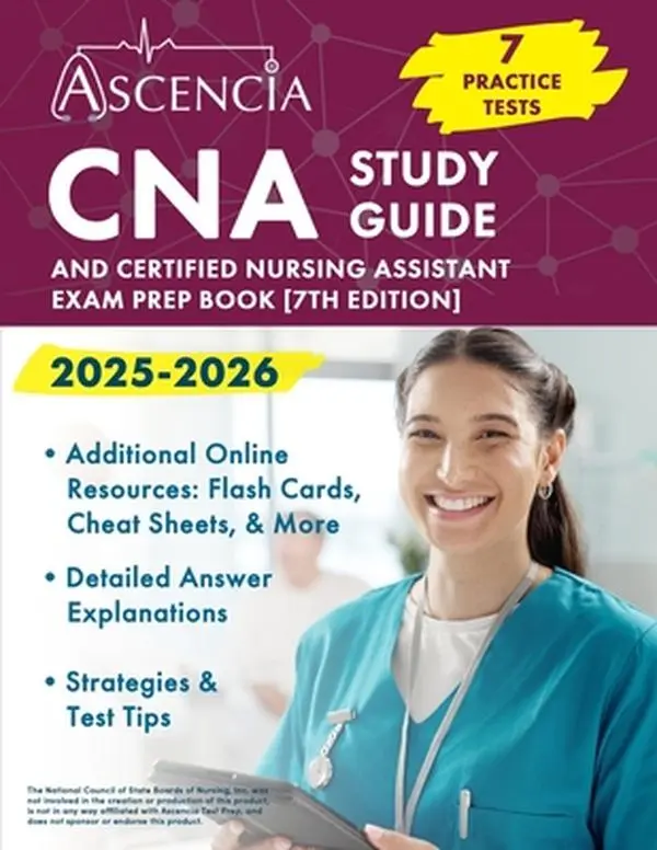 CNA Study Guide 2025-2026: 7 Practice Tests and Certified Nursing Assistant Exam Prep Book [7th Edition] -- Jeremy Downs, Paperback
