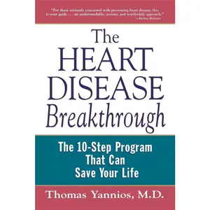 USED-The Heart Disease Breakthrough: What Even Your Doctor Doesn't Know about Preventing a Heart Attack by Yannios, Thomas (Paperback)