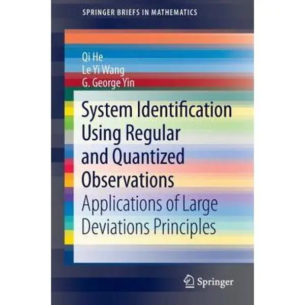 USED-System Identification Using Regular and Quantized Observations: Applications of Large Deviations Principles by He, Qi (Paperback)
