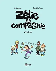 USED-Zélie & Compagnie, Tome 12: À la folie ! (Zélie et compagnie (12)) by Éric Corbeyran (Paperback)